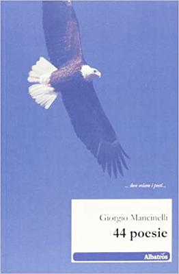 44 poesie_Giorgio Mancinelli